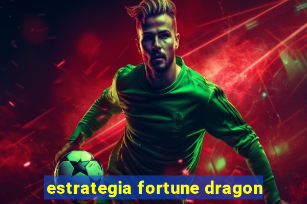 estrategia fortune dragon